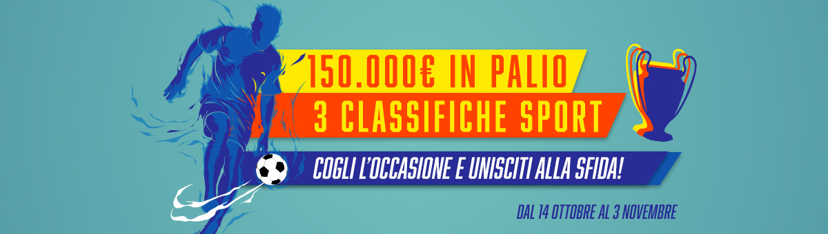 Scala le Classifiche e aumenta il tuo premio. In palio 150.000€