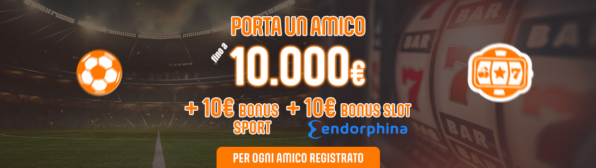 Fino a 10.000€ per ogni amico registrato! Cosa aspetti? L'amicizia ti premia!