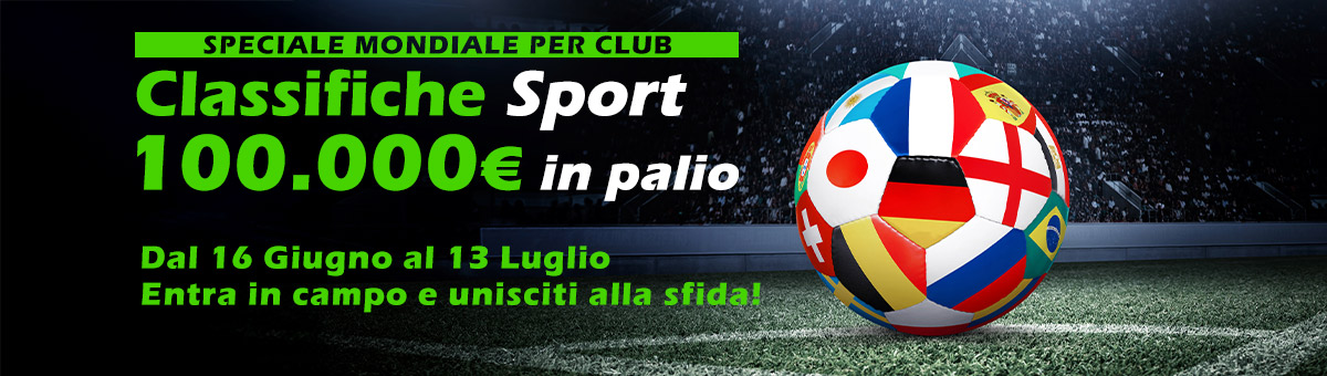 Scala le Classifiche e aumenta il tuo premio. In palio 100.000€ di montepremi!