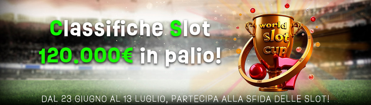La sfida delle slot è appena cominciata... decreta il vincitore della World Slot Cup! In palio 120.000€ di montepremi!