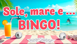 Sole, mare e.. Bingo! 