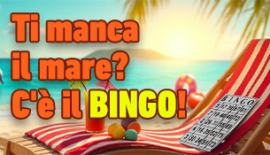 Ti manca il mare? C'è il Bingo!