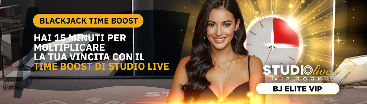 Non perdere il Time Boost al nuovo tavolo Studio Live BJ Elite Vip e raddoppia la tua vincita fino ad un massimo di 160€!