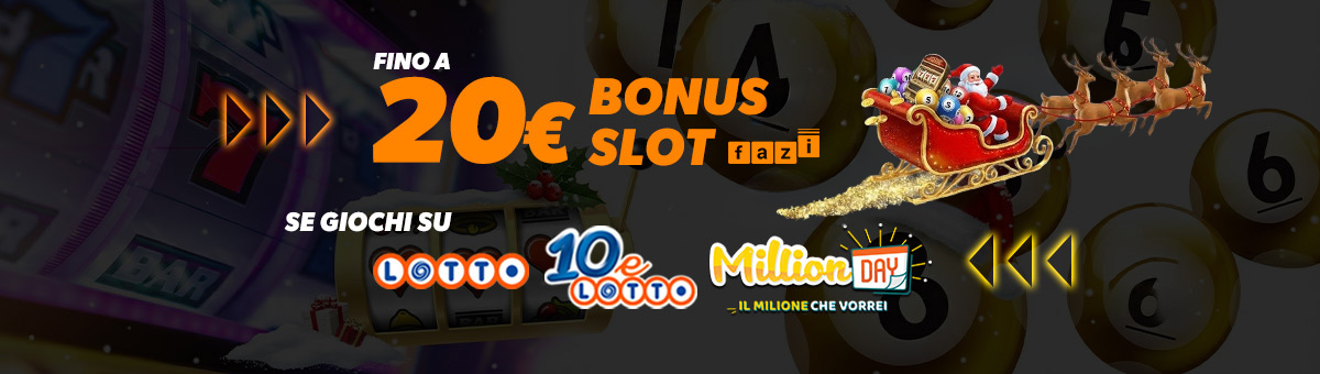 Gioca almeno 10,00€ con saldo reale su Lotto, 10 e Lotto e/o MillionDAY e ottieni un bonus Slot fino a 20€.