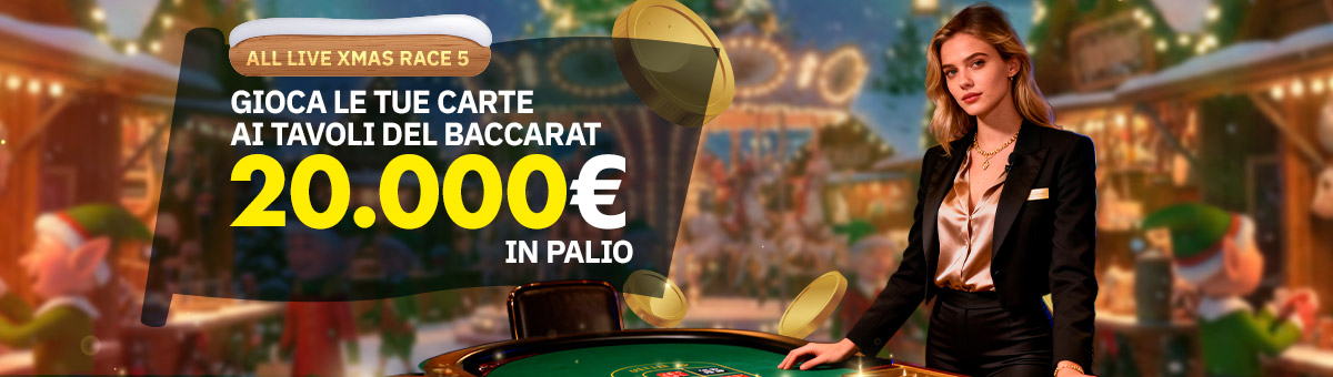 In palio 20.000€ di montepremi in Bonus con la All Live XMAS Baccarat Race. Scala la classifica ai tavoli Baccarat!