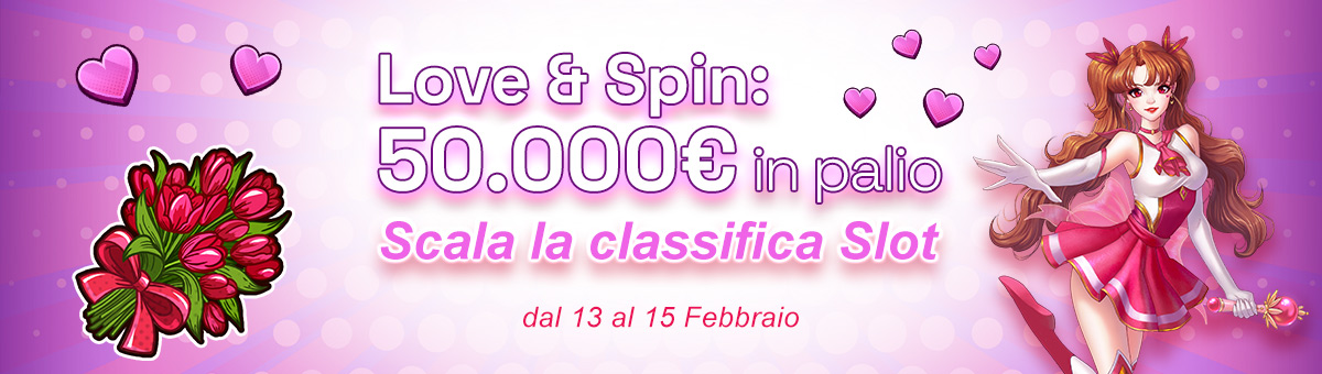 A San Valentino, partecipa alla classifica Slot Love & Spin e competi per un montepremi complessivo di 50.000€!