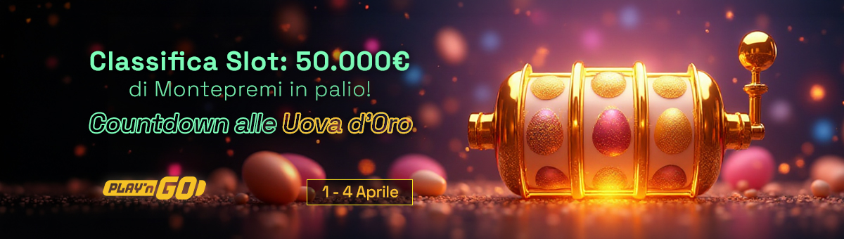 A Pasqua la fortuna si nasconde nelle Uova d’Oro: scala la classifica Slot... in palio 50.000€ di montepremi!