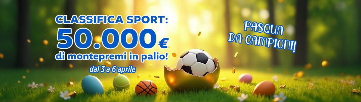 Non cercare sorprese solo nelle uova! La tua corsa ai 50.000€ inizia ora: copri come partecipare alla classifica Sport!