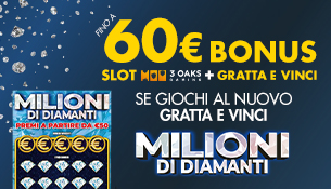 Giochi al nuovo Gratta & Vinci "Milioni di Diamanti"? Fino a 60€ Bonus (Slot + G&V)!