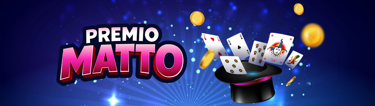 Fino a 100.000€ di montepremi con la modalità "premio matto" dei giochi Scopa, Burraco, Scala40, Tresette e Briscola