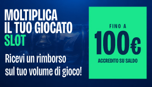 Moltiplica il tuo giocato Slot. Fino a 100€ di accredito su saldo!