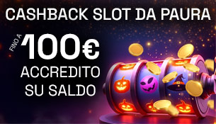 Cashback Slot da Paura: fino a 100€ di accredito su saldo!